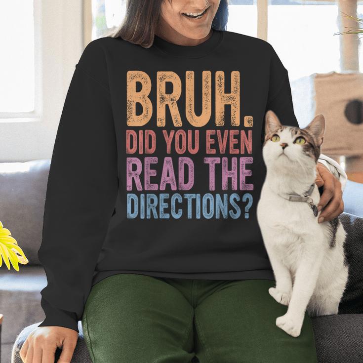Bruh Did You Even Read The Directions Bruh Teacher For Men Women Women Crewneck Sweatshirt, gift for family, gift for coworker Bruh Did You Even Read The Directions Bruh Teacher For Men Women Women Crewneck Sweatshirt, gift for family, gift for coworker