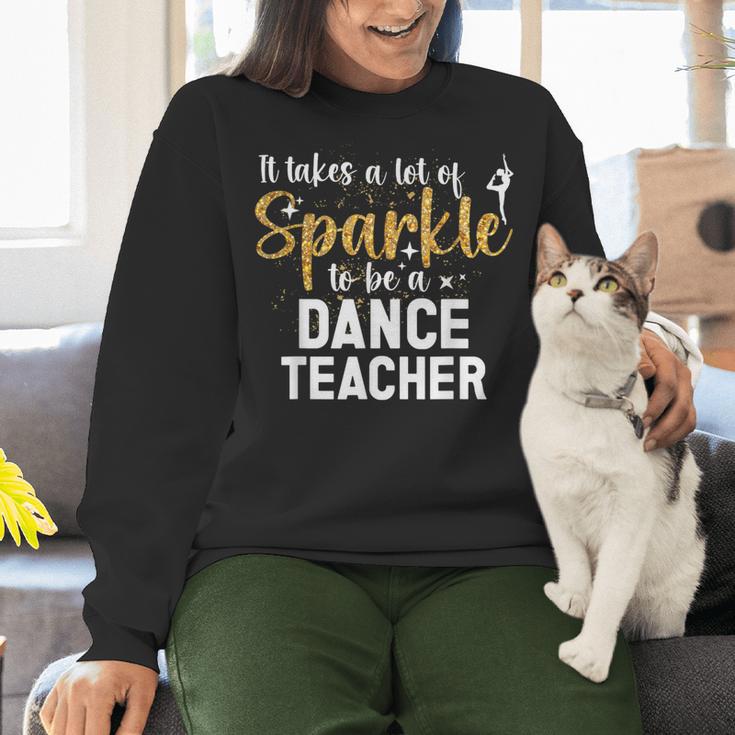 To Be A Dance Teacher Dance Instructor Dancing Teacher Women Crewneck Sweatshirt, gift for family, gift for coworker