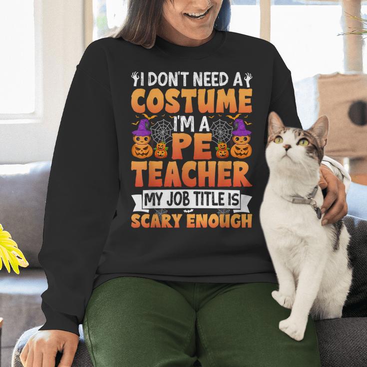 I Don't Need a Costume I'm a Pe Teacher Retro Halloween Women Crewneck Sweatshirt, Pe Teacher Sweatshirts, gift for family, gift for coworker