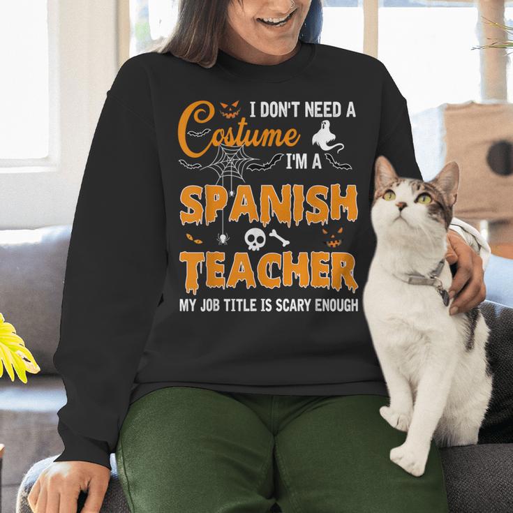 I Don't Need A Costume I'm A Spanish Teacher Halloween Men Women Women Crewneck Sweatshirt, gift for family, gift for coworker I Don't Need A Costume I'm A Spanish Teacher Halloween Men Women Women Crewneck Sweatshirt, gift for family, gift for coworker