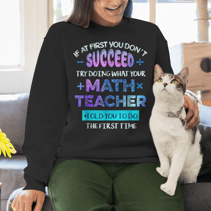 If At First You Don't Succeed Try Doing Your Math Teacher Women Crewneck Sweatshirt, gift for family, gift for coworker If At First You Don't Succeed Try Doing Your Math Teacher Women Crewneck Sweatshirt, gift for family, gift for coworker