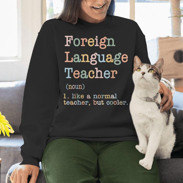 Foreign Language Teacher Like A Normal Teacher Women Crewneck Sweatshirt, gift for family, gift for coworker Foreign Language Teacher Like A Normal Teacher Women Crewneck Sweatshirt, gift for family, gift for coworker