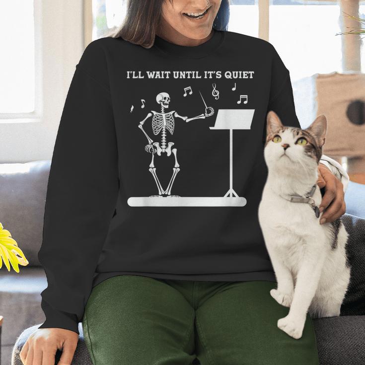 Funny Skeleton Music Teacher I'Ll Wait Until It's Quiet Women Crewneck Sweatshirt, gift for family, gift for coworker Funny Skeleton Music Teacher I'Ll Wait Until It's Quiet Women Crewneck Sweatshirt, gift for family, gift for coworker