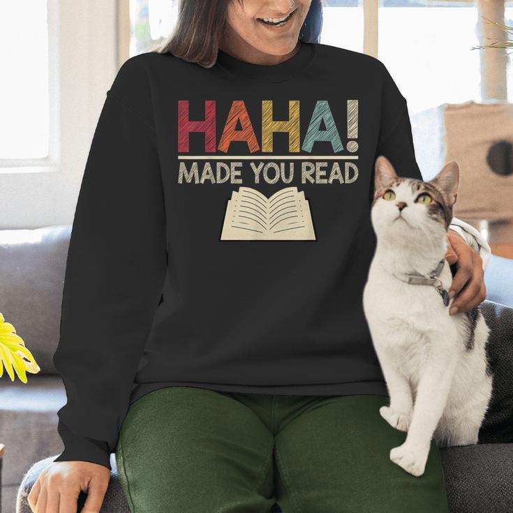 Ha Ha Made You Read Reading Teacher Teaching Women Crewneck Sweatshirt, gift for family, gift for coworker