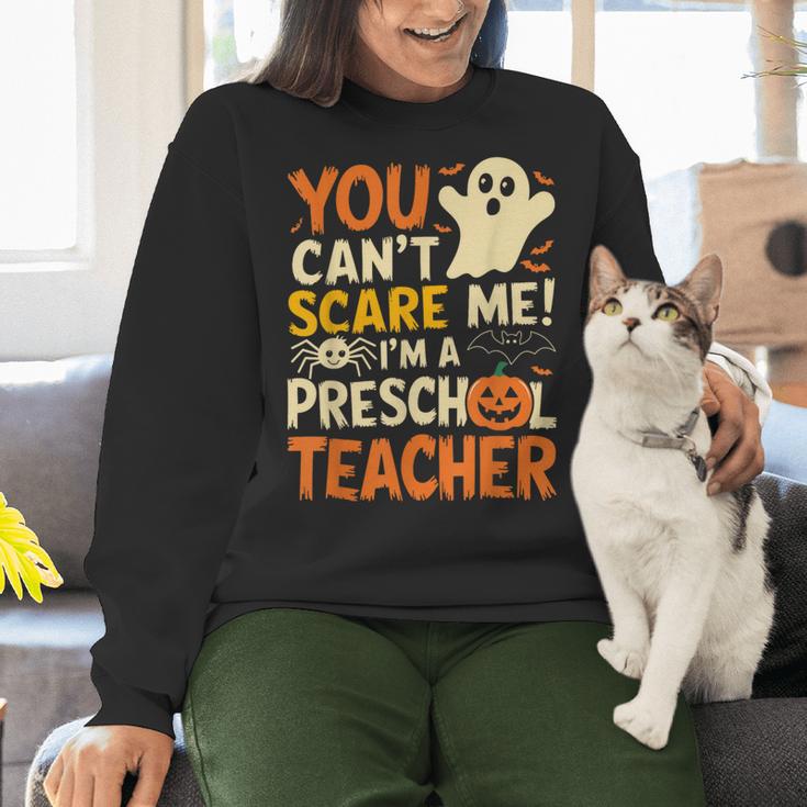 Halloween Preschool Teacher You Can't Scare Me Im A Teacher Women Crewneck Sweatshirt, gift for family, gift for coworker