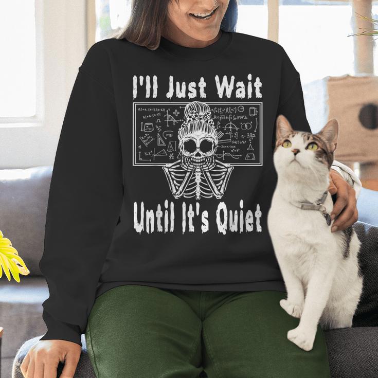 Halloween Teacher Math I'Ll Just Wait Until It's Quiet Women Crewneck Sweatshirt, gift for family, gift for coworker Halloween Teacher Math I'Ll Just Wait Until It's Quiet Women Crewneck Sweatshirt, gift for family, gift for coworker