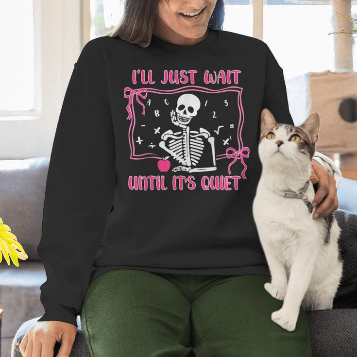 I'Ll Just Wait Until It's Quiet Spooky Teacher Halloween Women Crewneck Sweatshirt, gift for family, gift for coworker I'Ll Just Wait Until It's Quiet Spooky Teacher Halloween Women Crewneck Sweatshirt, gift for family, gift for coworker