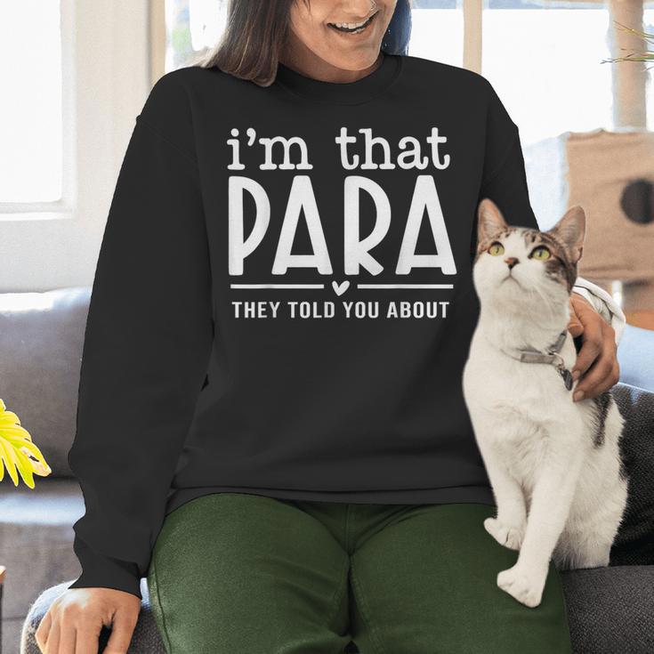I'm That Paraprofessional They Told You About Para Teacher Women Crewneck Sweatshirt, gift for family, gift for coworker I'm That Paraprofessional They Told You About Para Teacher Women Crewneck Sweatshirt, gift for family, gift for coworker