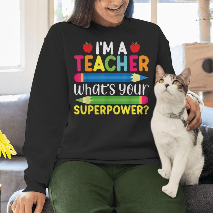 I'm A Teacher What's Your Superpower Back To School Women Crewneck Sweatshirt, gift for family, gift for coworker I'm A Teacher What's Your Superpower Back To School Women Crewneck Sweatshirt, gift for family, gift for coworker