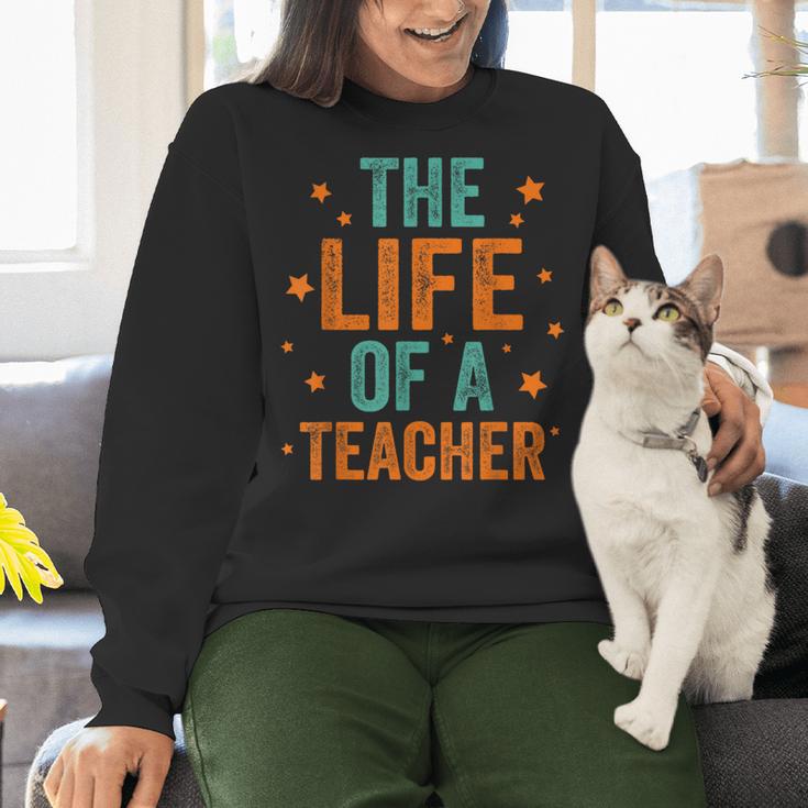 The Life Of A Teacher Women Crewneck Sweatshirt, gift for family, gift for coworker The Life Of A Teacher Women Crewneck Sweatshirt, gift for family, gift for coworker