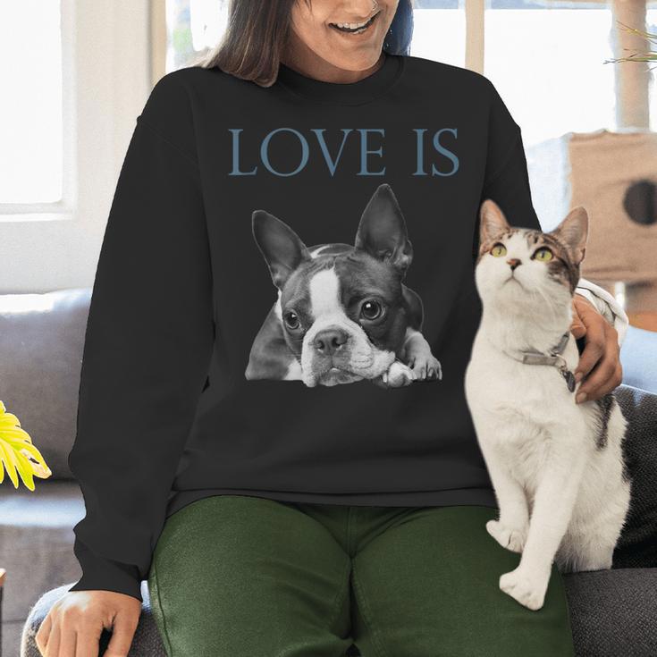 Love Is Boston Terrier Bostie Women Crewneck Sweatshirt, gift for family, gift for coworker