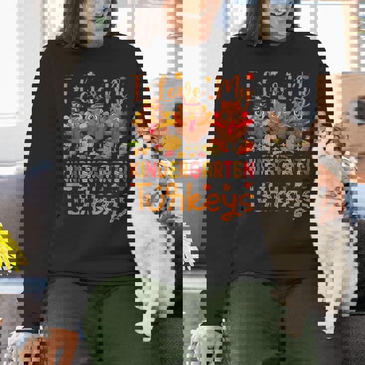 I Love My Kindergarten Turkeys Thanksgiving Teacher Students Women Crewneck Sweatshirt, gift for family, gift for coworker