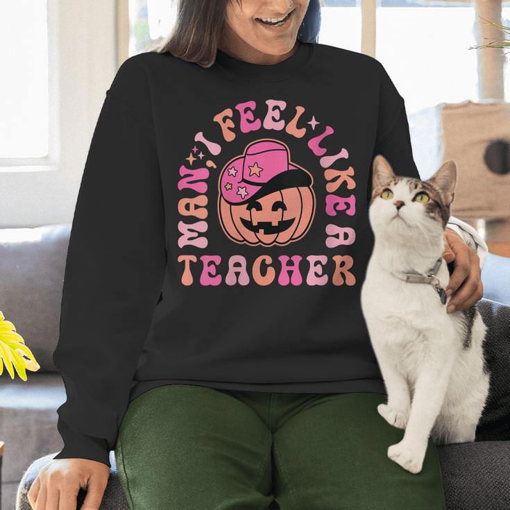 Man I Feel Like a Teacher Women Western Teacher Halloween Women Crewneck Sweatshirt, gift for family, gift for coworker
