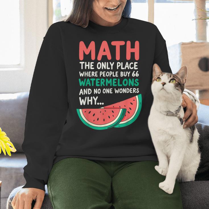 Math Only Place Where People Buy 66 Watermelons Teacher Joke Women Crewneck Sweatshirt, gift for family, gift for coworker