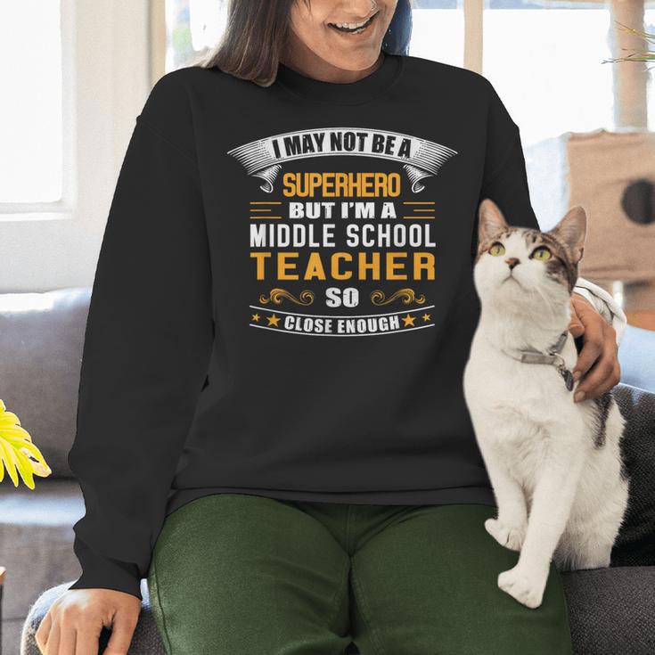 Not Superhero But Middle School Teacher For Men Women Women Crewneck Sweatshirt, gift for family, gift for coworker Not Superhero But Middle School Teacher For Men Women Women Crewneck Sweatshirt, gift for family, gift for coworker