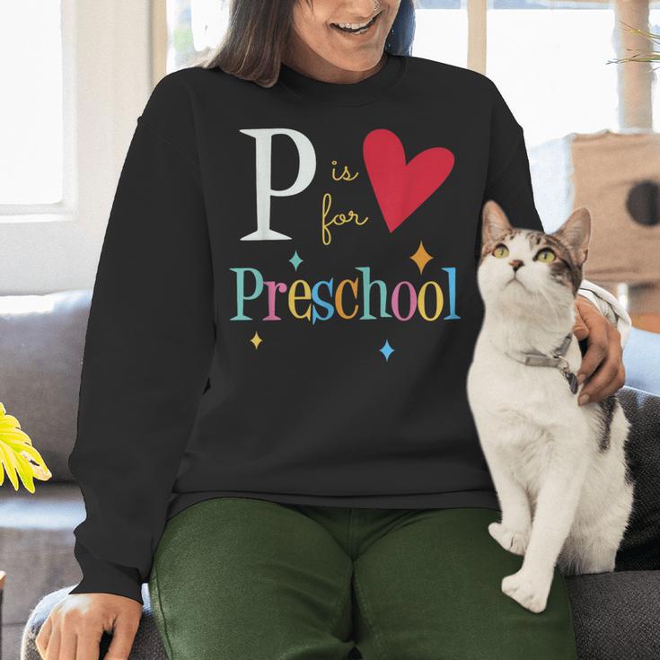 P Is For Preschool Teacher Student Back To School Women Crewneck Sweatshirt, gift for family, gift for coworker