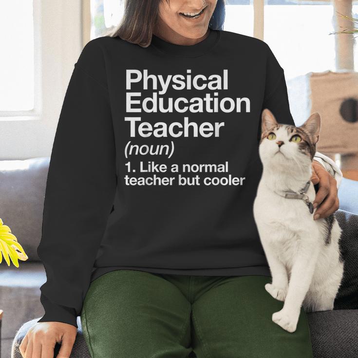 Physical Education Teacher Definition Sports PE School Women Crewneck Sweatshirt, Pe Teacher Sweatshirts, gift for family, gift for coworker