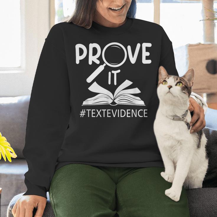 Prove It Text Evidences Reading Teacher First Day Of School Women Crewneck Sweatshirt, gift for family, gift for coworker