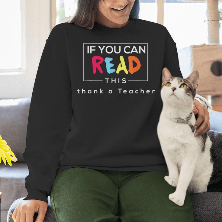 If You Can Read This Thank A Teacher Gratitude Men Women Girls Kids Women Crewneck Sweatshirt, gift for family, gift for coworker