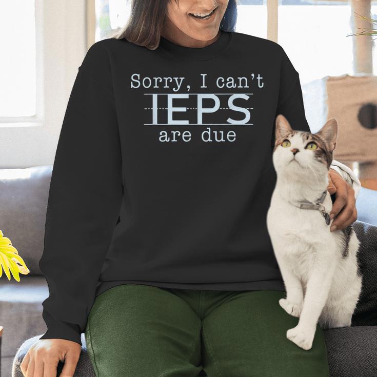 Sorry I Can't IEPS Are Due Special Education Teacher For Men Women Women Crewneck Sweatshirt, gift for family, gift for coworker Sorry I Can't IEPS Are Due Special Education Teacher For Men Women Women Crewneck Sweatshirt, gift for family, gift for coworker
