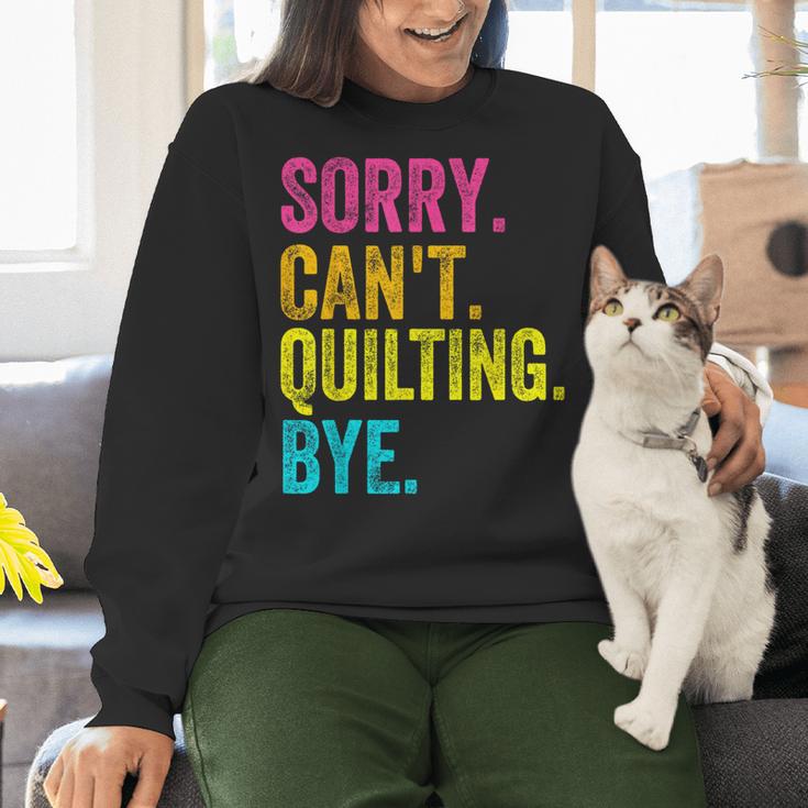 Sorry Can't Quilting Bye Teacher Student Quilting Women Crewneck Sweatshirt, gift for family, gift for coworker Sorry Can't Quilting Bye Teacher Student Quilting Women Crewneck Sweatshirt, gift for family, gift for coworker