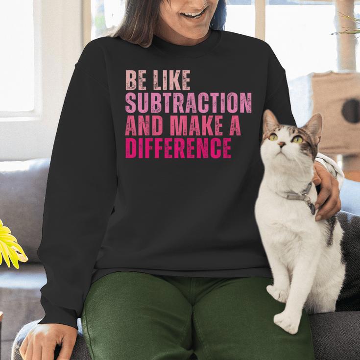 Be Like Subtraction And Make A Difference Math Teacher Women Crewneck Sweatshirt, gift for family, gift for coworker Be Like Subtraction And Make A Difference Math Teacher Women Crewneck Sweatshirt, gift for family, gift for coworker