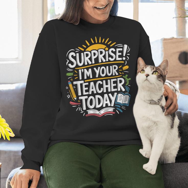 Surprise I'M Your Teacher Today Sub Substitute Teacher Women Crewneck Sweatshirt, gift for family, gift for coworker