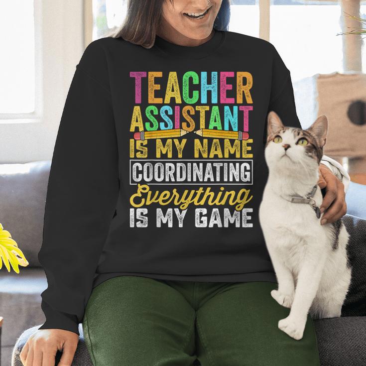 Teacher Assistant Is My Name Coordinating Teacher Aide For Men Women Women Crewneck Sweatshirt, gift for family, gift for coworker