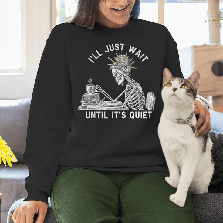 Teacher Skeleton Messy Bun I'Ll Just Wait Until Its Quiet Women Crewneck Sweatshirt, gift for family, gift for coworker Teacher Skeleton Messy Bun I'Ll Just Wait Until Its Quiet Women Crewneck Sweatshirt, gift for family, gift for coworker