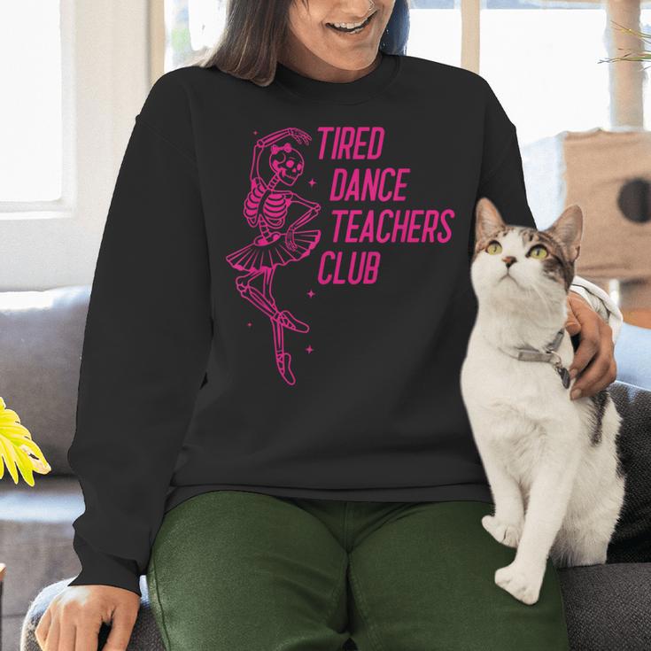 Tired Dance Teachers Club Dance Lover Women Crewneck Sweatshirt, gift for family, gift for coworker