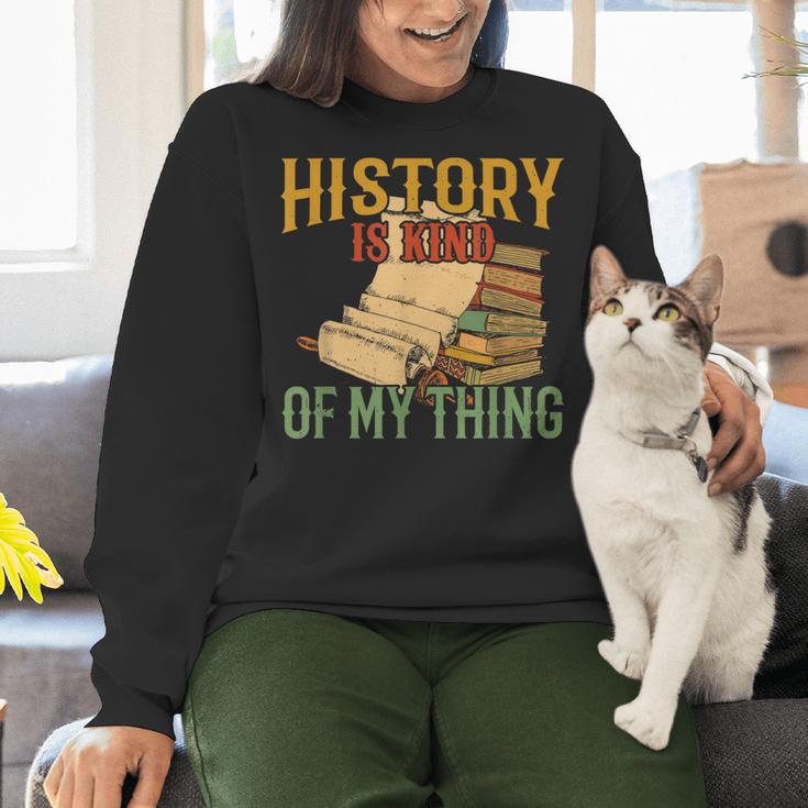 History Is Kind Of My Thing Historian Historic Teacher Job Women Crewneck Sweatshirt, History Teacher Sweatshirts, gift for family, gift for coworker History Is Kind Of My Thing Historian Historic Teacher Job Women Crewneck Sweatshirt, History Teacher Sweatshirts, gift for family, gift for coworker