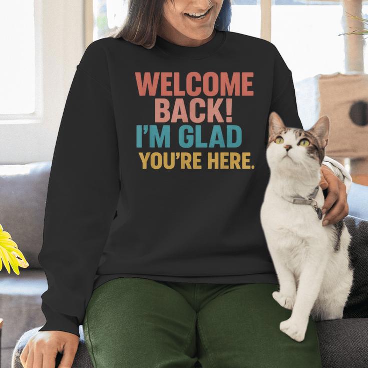 Welcome Back I'm Glad You'Re Here Retro Teacher Greeting Women Crewneck Sweatshirt, gift for family, gift for coworker Welcome Back I'm Glad You'Re Here Retro Teacher Greeting Women Crewneck Sweatshirt, gift for family, gift for coworker