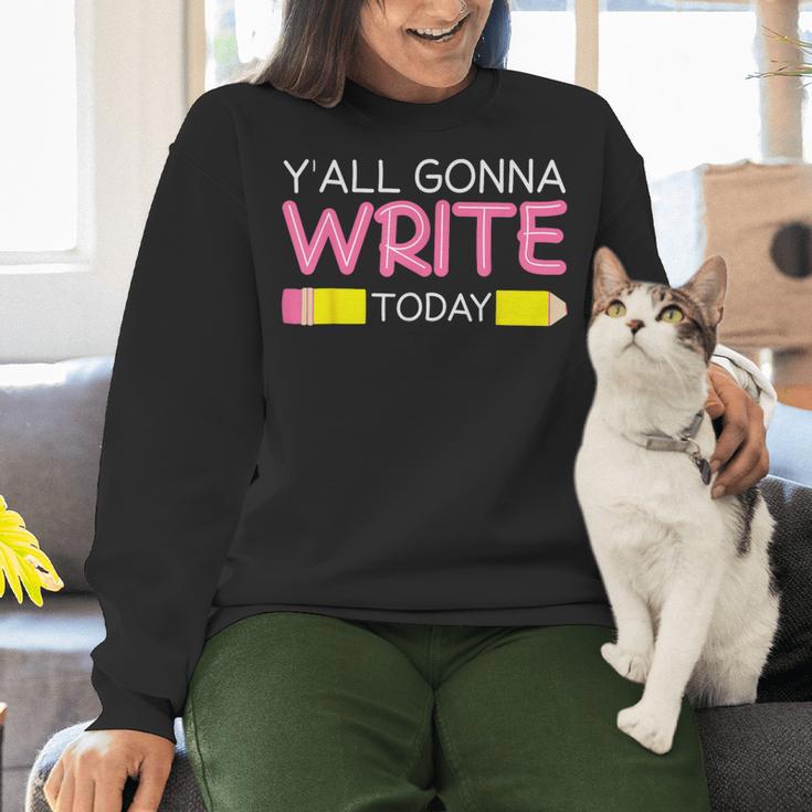 Y'All Gonna Write Today Writing Teacher English Teacher Joke Women Crewneck Sweatshirt, Writing Teacher Sweatshirts, English Teacher Sweatshirts, gift for family, gift for coworker