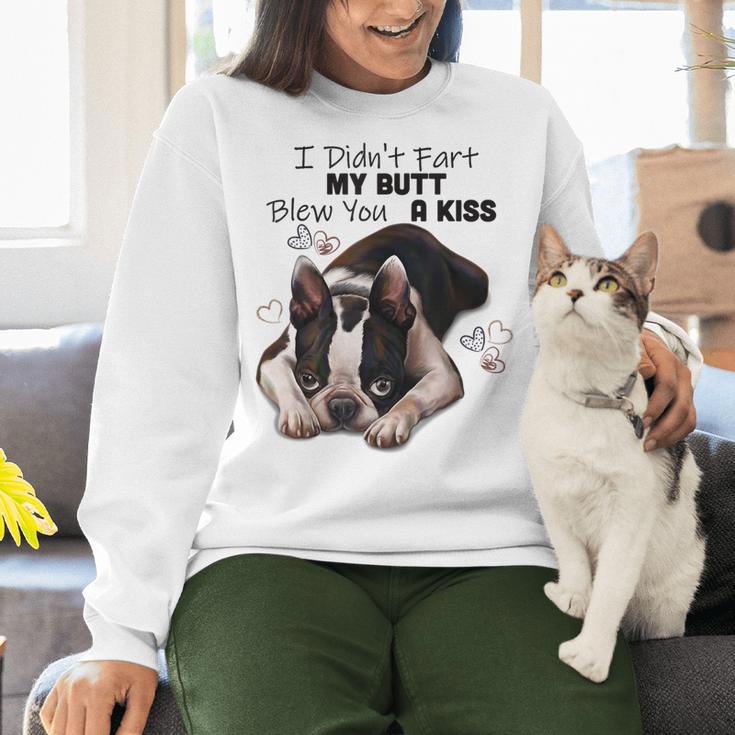 Boston Terrier Shirt I Didn't Fart My Butt Blew You A Kiss Women Crewneck Sweatshirt, gift for family, gift for coworker