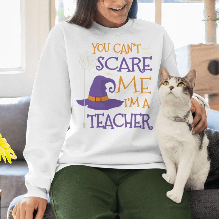 You Can't Scare Me I'm A Teacher Women Crewneck Sweatshirt, gift for family, gift for coworker
