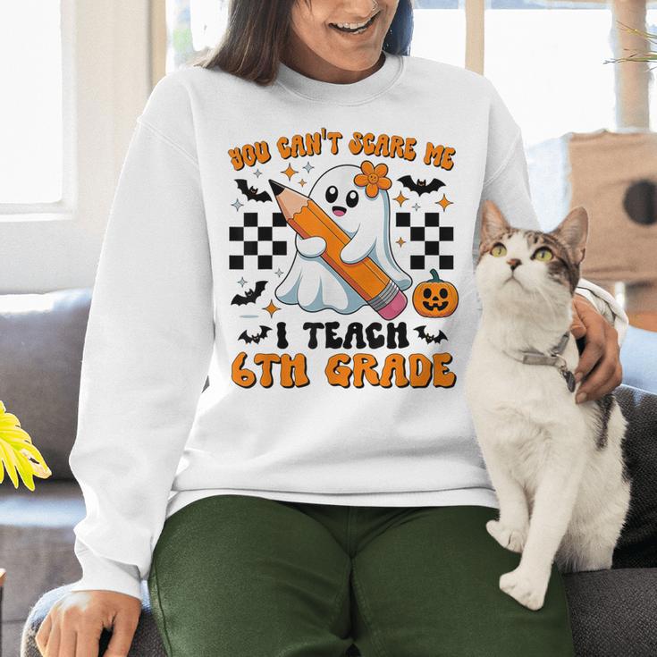 You Can't Scare Me I Teach 6th Grade Retro Teacher Halloween Women Crewneck Sweatshirt, gift for family, gift for coworker You Can't Scare Me I Teach 6th Grade Retro Teacher Halloween Women Crewneck Sweatshirt, gift for family, gift for coworker