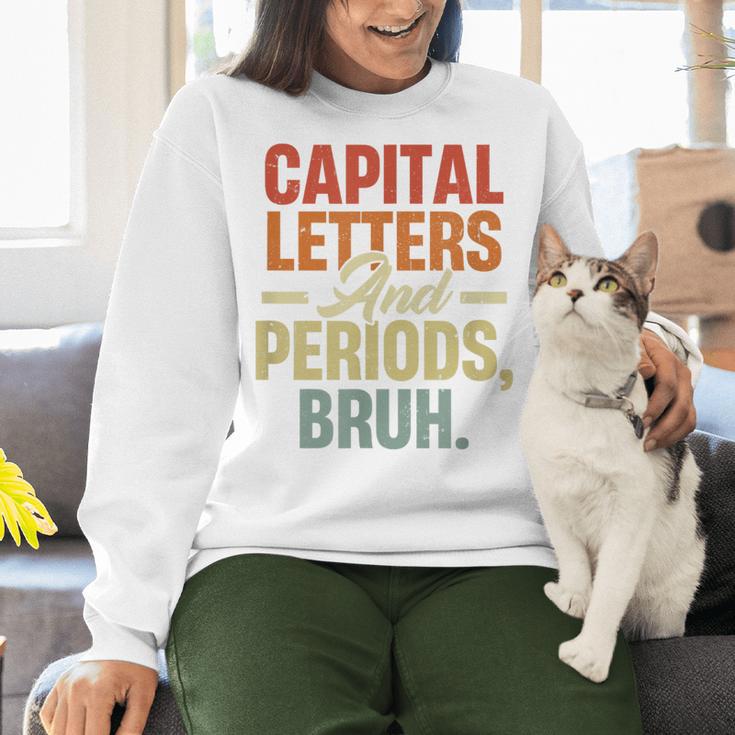 Capital Letters And Periods Bruh Teacher Grammar Kids Women Crewneck Sweatshirt, gift for family, gift for coworker