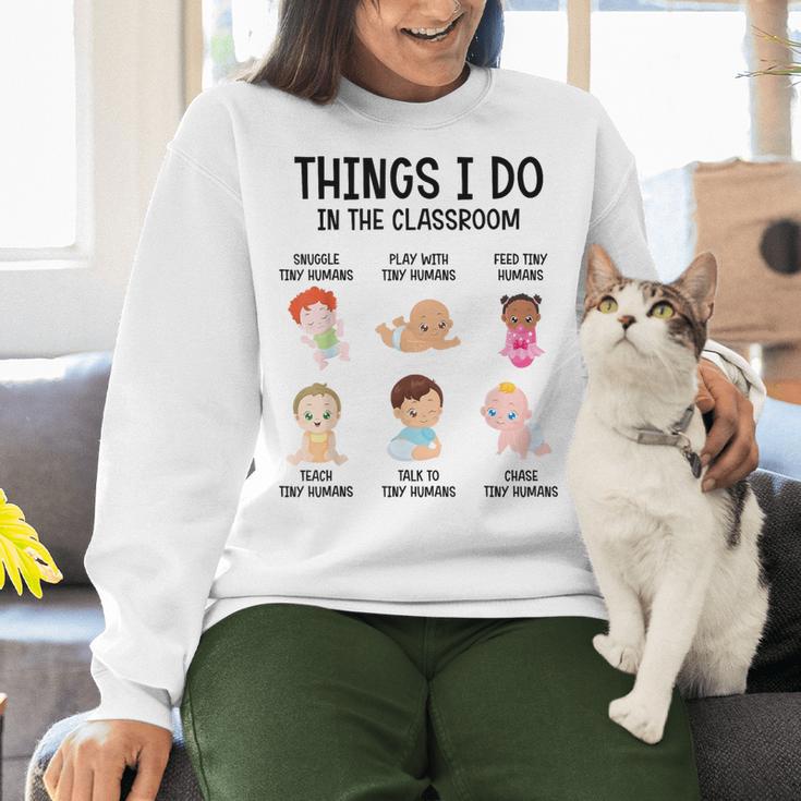 Daycare Preschool Infant Teacher Thing I Do In The Classroom Women Crewneck Sweatshirt, gift for family, gift for coworker