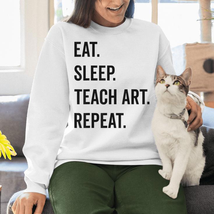 Eat Sleep Teach Art Repeat Teaching Art Teacher Women Crewneck Sweatshirt, gift for family, gift for coworker Eat Sleep Teach Art Repeat Teaching Art Teacher Women Crewneck Sweatshirt, gift for family, gift for coworker