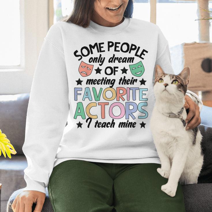 Favorite Actors Theater Drama Teacher Drama Teaching Women Crewneck Sweatshirt, gift for family, gift for coworker Favorite Actors Theater Drama Teacher Drama Teaching Women Crewneck Sweatshirt, gift for family, gift for coworker
