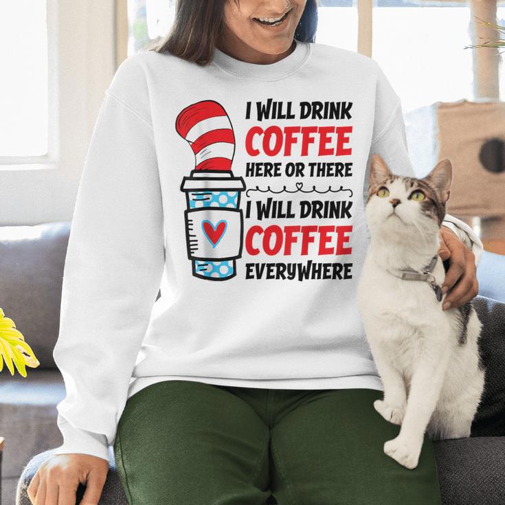 I Will Drink Coffee Here Or There Funny Teacher Teaching Men Women Girls Kids Women Crewneck Sweatshirt, gift for family, gift for coworker