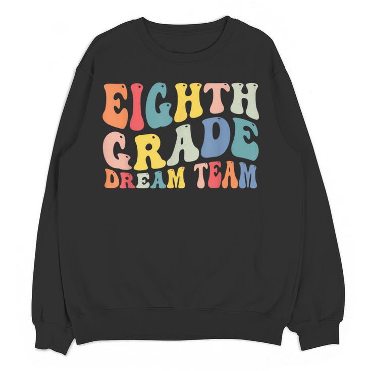 8th Grade Dream Team Teachers Boys Kids Retro Back To School Women Crewneck Sweatshirt, novelty gifts, funny gifts