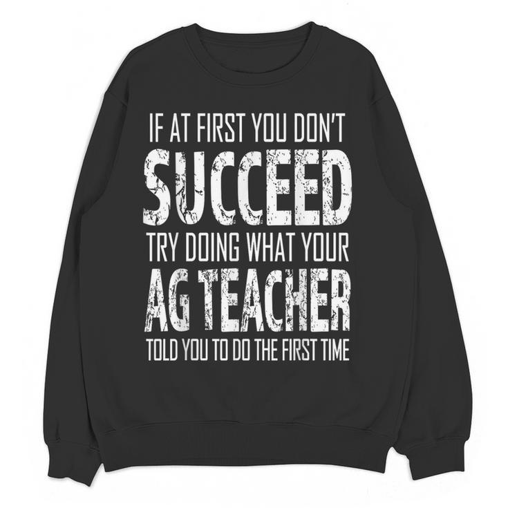 AG Teacher Shirt If At First You Don't Succeed Agriculture Women Crewneck Sweatshirt, novelty gifts, funny gifts AG Teacher Shirt If At First You Don't Succeed Agriculture Women Crewneck Sweatshirt, novelty gifts, funny gifts