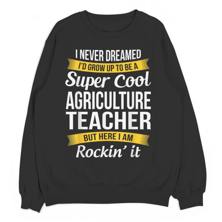 Agriculture Teacher Appreciation AG Teacher Women Crewneck Sweatshirt, novelty gifts, funny gifts