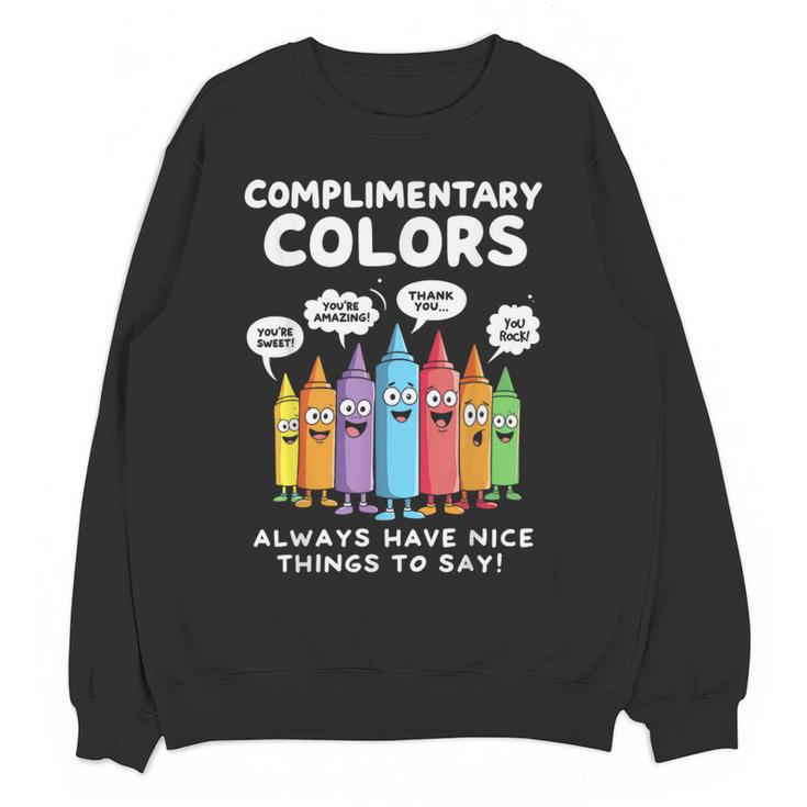 Art Teacher COMPLIMENTARY Colors Always Have Things To Say Women Crewneck Sweatshirt, novelty gifts, funny gifts Art Teacher COMPLIMENTARY Colors Always Have Things To Say Women Crewneck Sweatshirt, novelty gifts, funny gifts