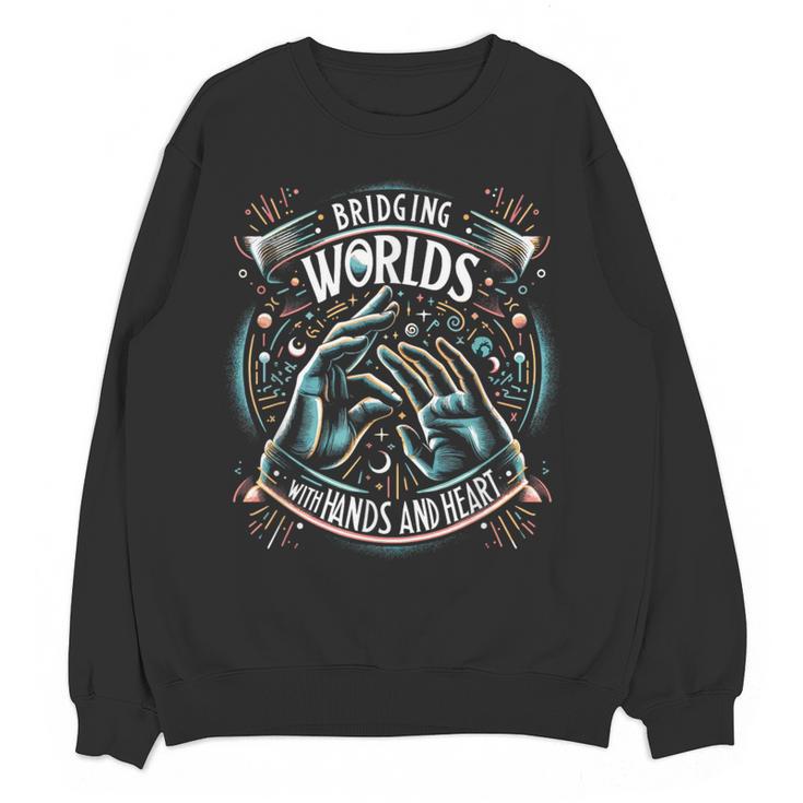 ASL Interpreter Deaf ASL Teacher American Sign Language Women Crewneck Sweatshirt, novelty gifts, funny gifts ASL Interpreter Deaf ASL Teacher American Sign Language Women Crewneck Sweatshirt, novelty gifts, funny gifts