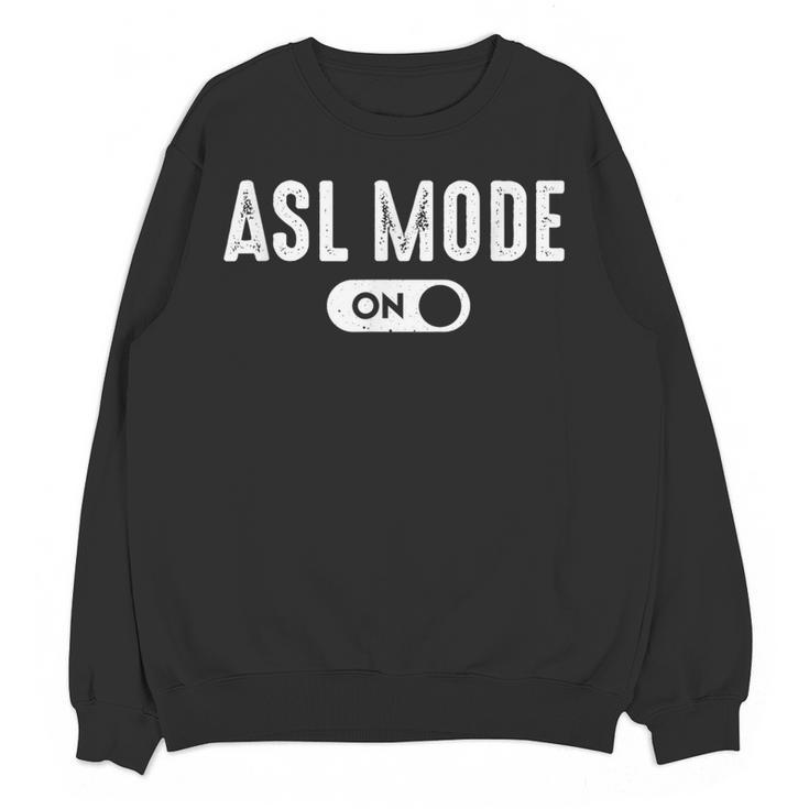 ASL Mode Sign Language Deaf ASL Teacher Women Crewneck Sweatshirt, novelty gifts, funny gifts ASL Mode Sign Language Deaf ASL Teacher Women Crewneck Sweatshirt, novelty gifts, funny gifts
