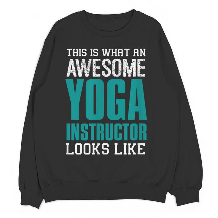 This Is What An Awesome Yoga Instructor Yoga Teacher Women Crewneck Sweatshirt, novelty gifts, funny gifts