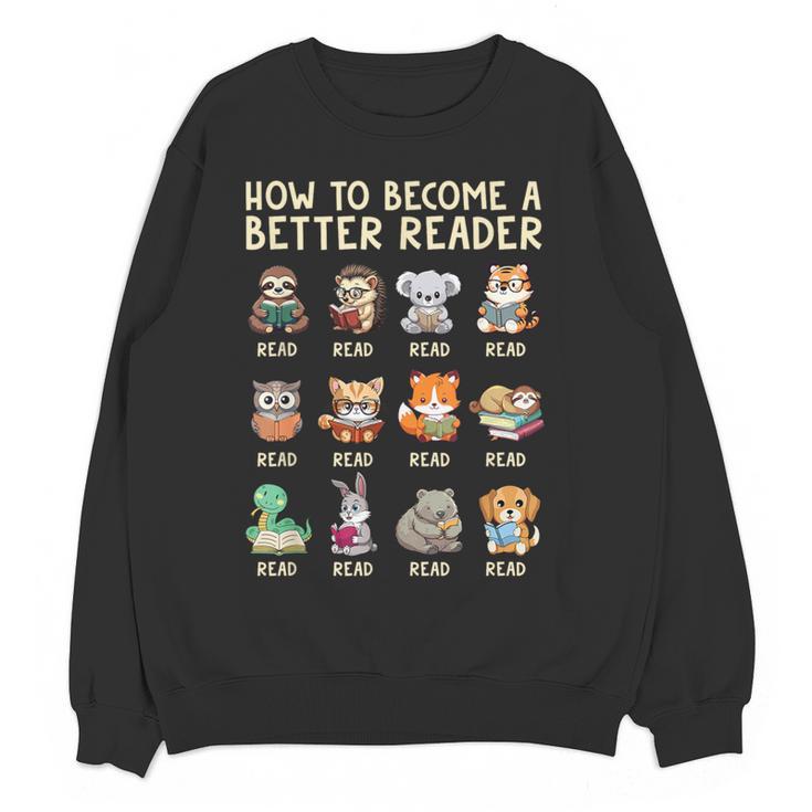 How To Become A Better Reader Animals Reading Teacher Women Crewneck Sweatshirt, novelty gifts, funny gifts How To Become A Better Reader Animals Reading Teacher Women Crewneck Sweatshirt, novelty gifts, funny gifts