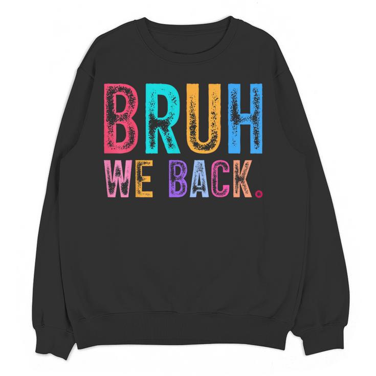 Bruh We Back Teachers Retro Back To School Boys Girls Kids Women Crewneck Sweatshirt, novelty gifts, funny gifts Bruh We Back Teachers Retro Back To School Boys Girls Kids Women Crewneck Sweatshirt, novelty gifts, funny gifts